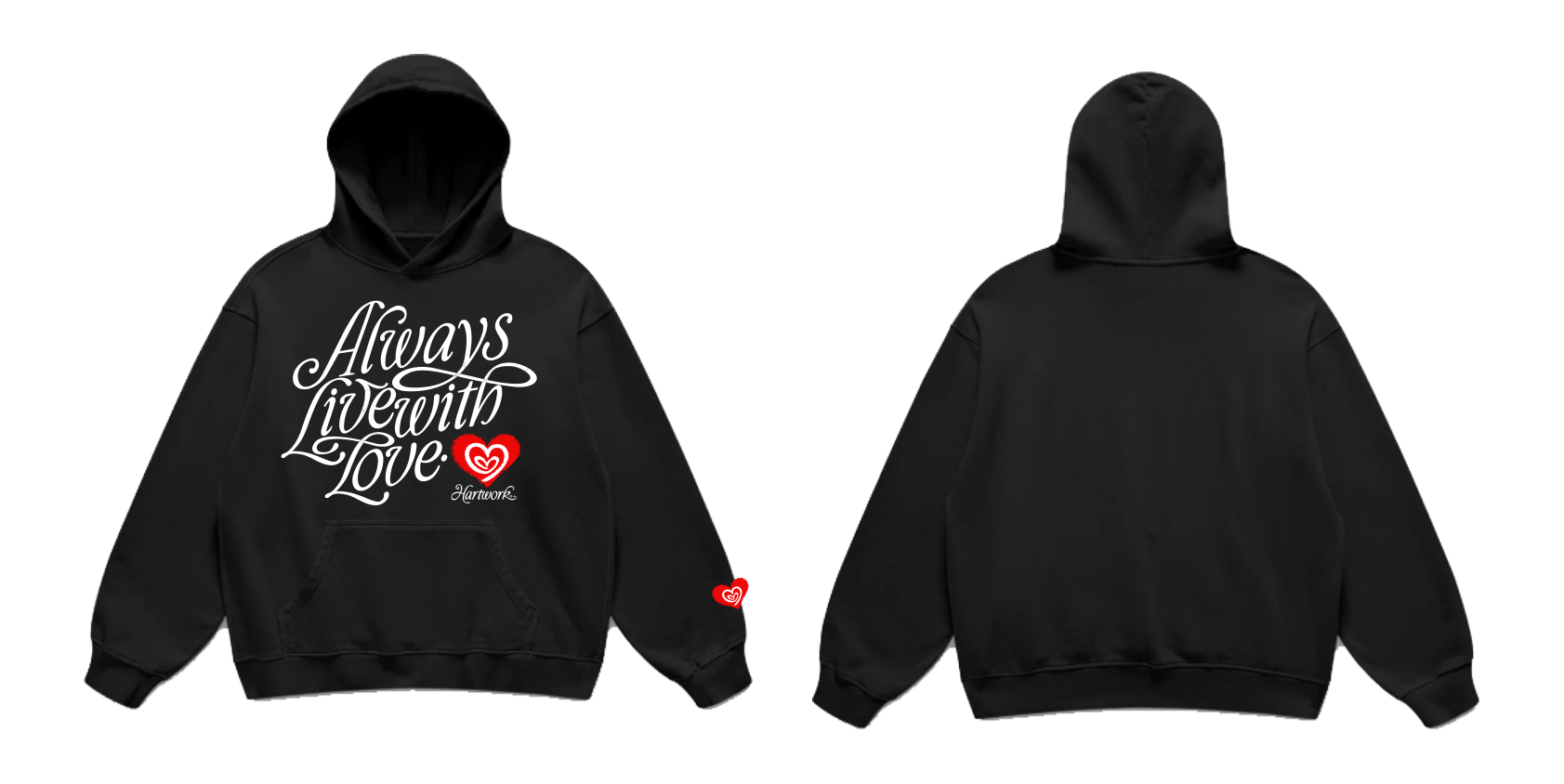 Hartwork Always Live With Love hoodie front and back